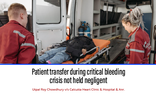 Patient transfer during critical bleeding crisis not held negligent 
