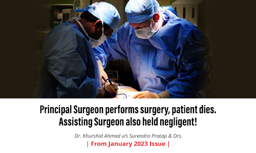Principal surgeon performs surgery, patient dies. Assisting surgeon also held negligent!